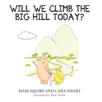 Will We Climb The Big Hill Today?