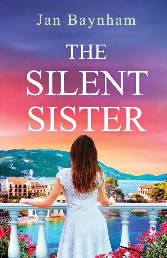 The Silent Sister : Escape to Greece in this utterly captivating sun-drenched historical saga by Baynham, Jan