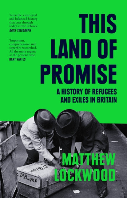 This Land of Promise : A History of Refugees and Exiles in Britain-9780008442606