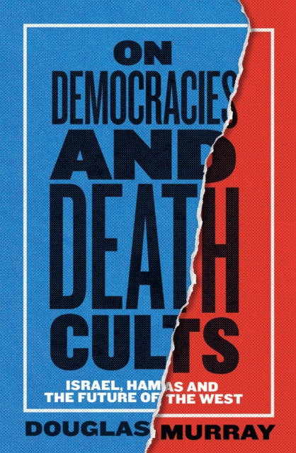 On Democracies and Death Cults : Israel, Hamas and the Future of the West-9780008729561