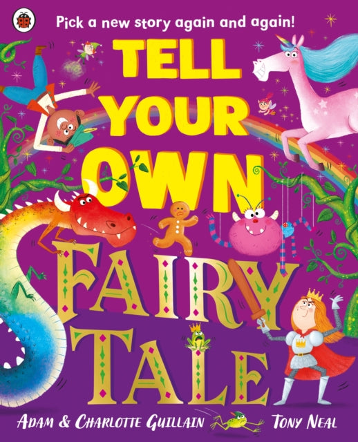 Tell Your Own Fairy Tale : Pick a new story again and again!-9780241622292