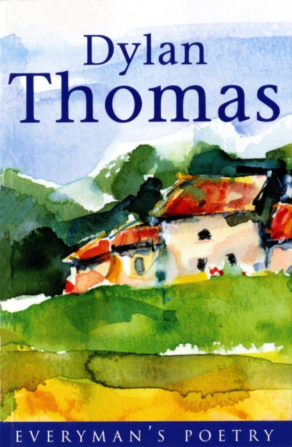 Dylan Thomas: Everyman Poetry-9780460878319