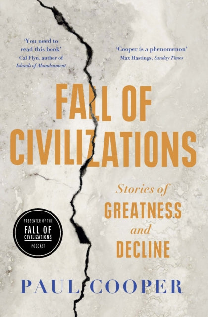 Fall of Civilizations : Stories of Greatness and Decline-9780715655481