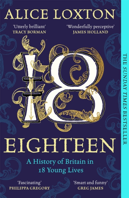 Eighteen : A History of Britain in 18 Young Lives-9781035031290