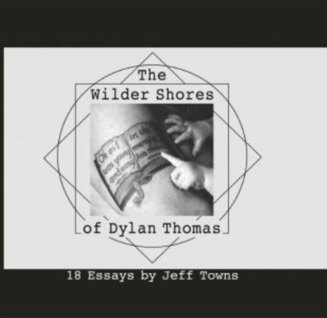 The Wilder Shores of Dylan Thomas-9781068505317