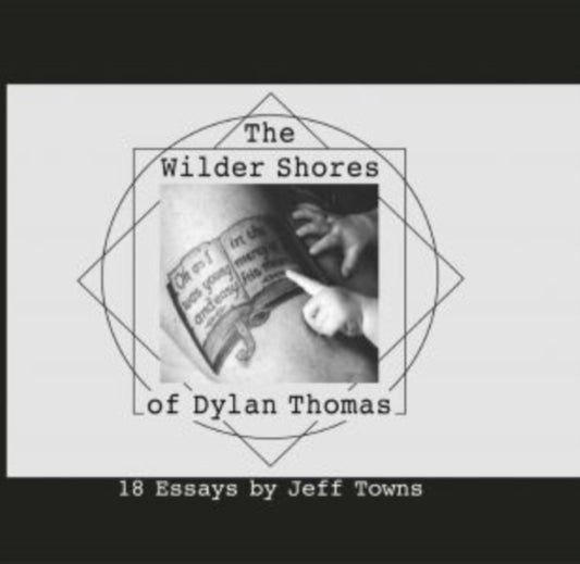 The Wilder Shores of Dylan Thomas-9781068505317