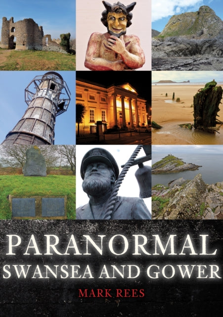 Paranormal Swansea and Gower-9781398114876