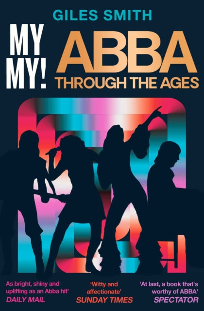 My My! : ABBA Through the Ages-9781398529731