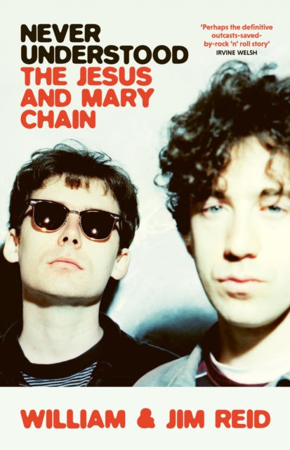 Never Understood : The Jesus and Mary Chain-9781399604109