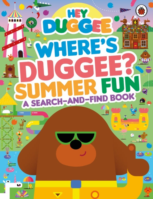 Hey Duggee: Where’s Duggee? Summer Fun : A Search-and-Find Book-9781405970945