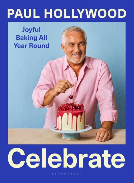 Celebrate : Joyful Baking All Year Round-9781526679017