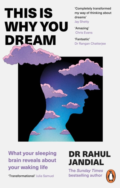 This Is Why You Dream : What your sleeping brain reveals about your waking life-9781804945131