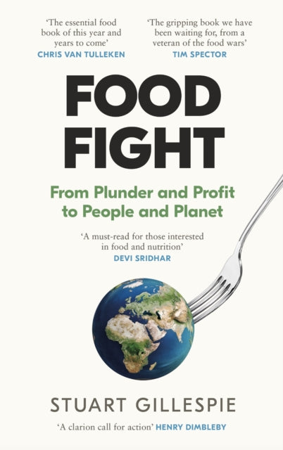 Food Fight : From Plunder and Profit to People and Planet-9781837260430