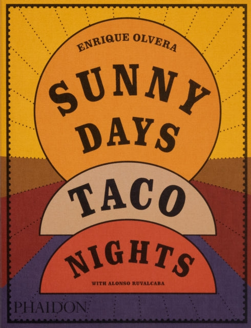 Sunny Days, Taco Nights : A Cookbook-9781838669881