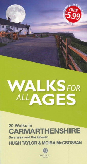 Walks for All Ages Carmarthenshire : Including Swansea and the Gower Peninsular-9781909914360