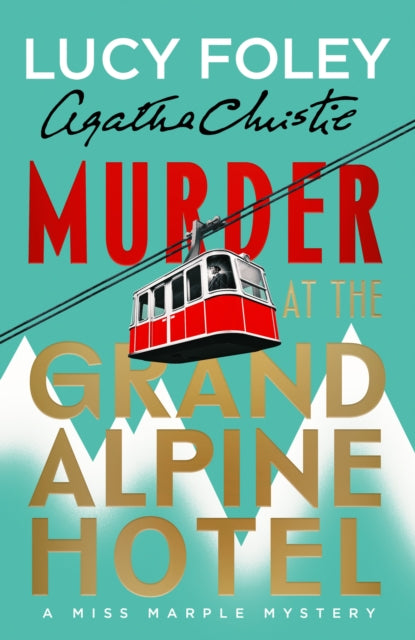 Murder at the Grand Alpine Hotel : The New Miss Marple Novel-9780008694821