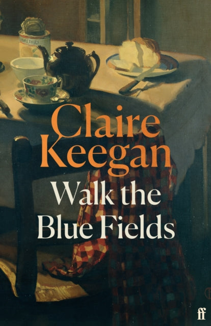 Walk the Blue Fields : 'Pure magic.' Colm Toibin-9780571397464