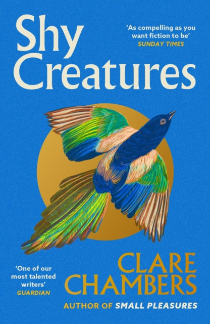Shy Creatures : The perfect summer read from the bestselling author of Small Pleasures-9781399602563