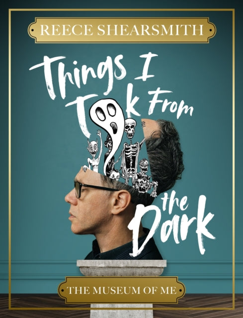 Things I Took From the Dark : The Museum of Me-9781529453133