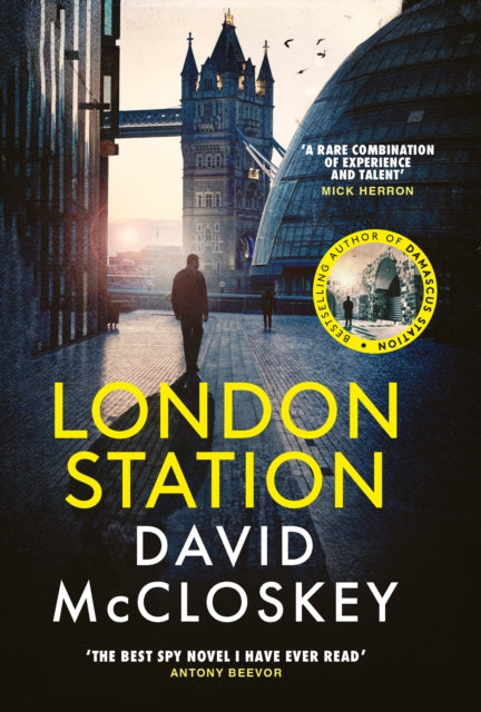 London Station : From Bestselling Author of DAMASCUS STATION and co-host of hit podcast THE REST IS CLASSIFIED-9781800755765